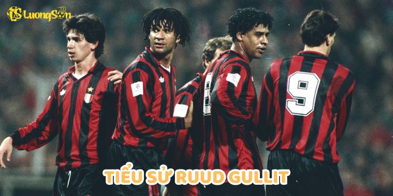 Tiểu Sử Ruud Gullit