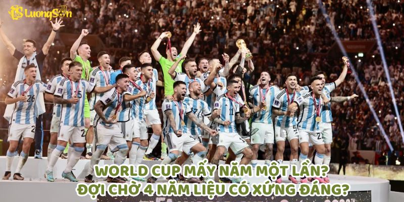 World Cup mấy năm một lần