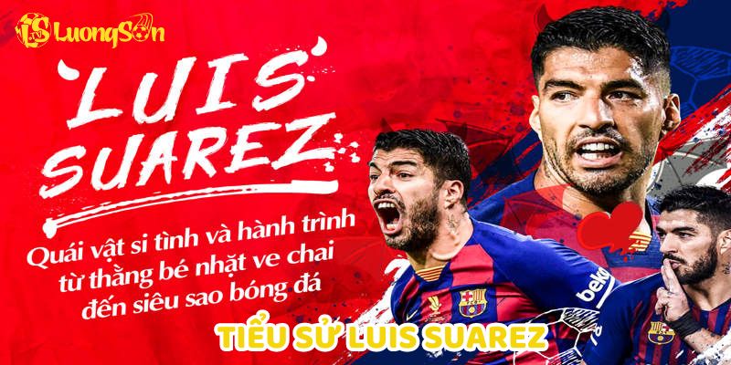 Tiểu Sử Luis Suarez